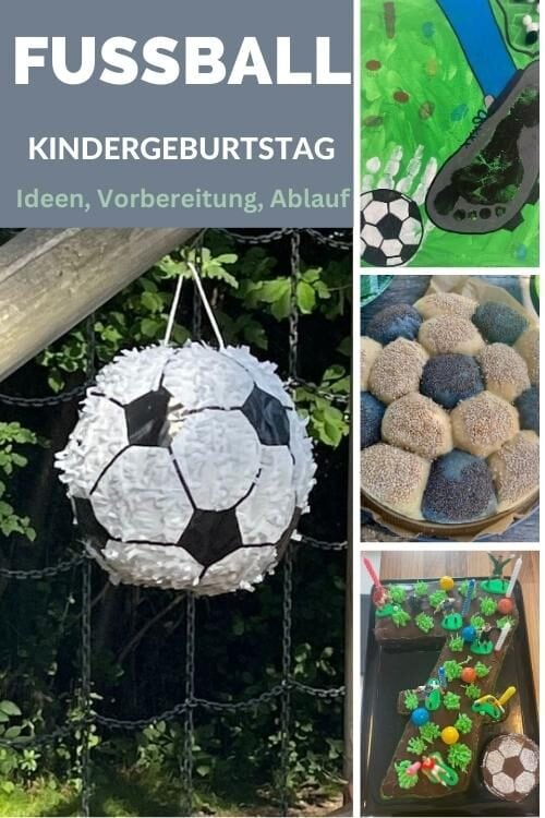Pin f&uuml;r Pinterest mit dem Titel: Fu&szlig;ball Kindergeburtstag und einer Fussballpinata, einem Fu&szlig;abdruckbild und einem Brotfussball als Bild