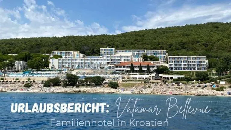 Beitragsbild mit dem Titel Urlaubsbericht: Valamar Bellevue Familienhotel in Kroatien, das man im Hintergrund sieht