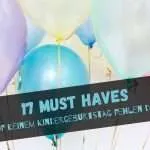 Beitragsbild mit dem Titel 17 Musst-haves die auf keinem Kindergeburtstag fehlen dürfen und Luftballons