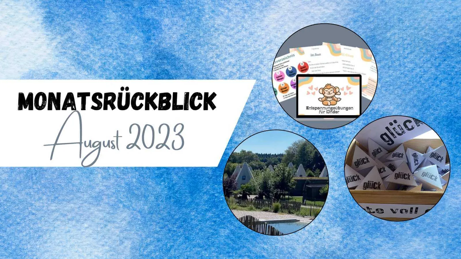 Beitragsbild mit dem Titel Monatsrückblick August 2023