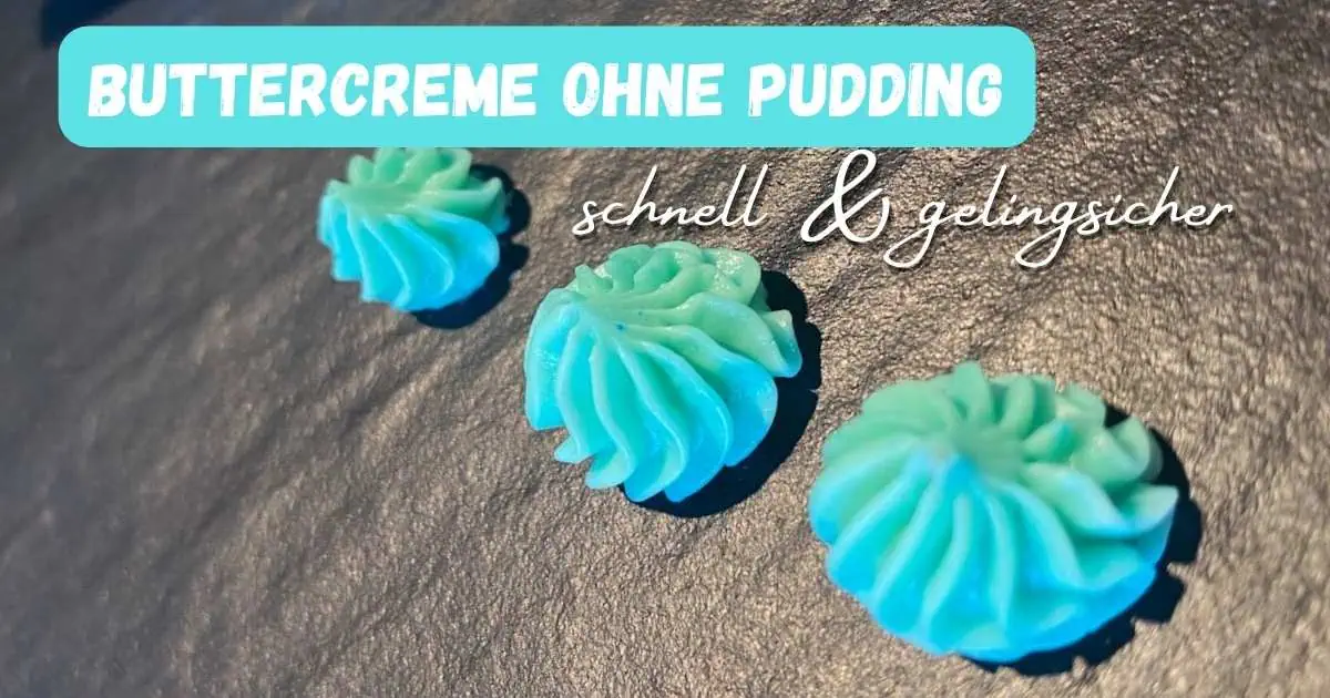 Beitragsbild mit dem Titel: Buttercreme ohne Pudding.Schnelle Buttercreme ohne Pudding mit nur 2 Zutaten, perfekt für Kuchen und Torten, einfache Zubereitung, ideal für schnelle Backrezepte, dekorative Süßigkeit, MamaBlog Rezept.