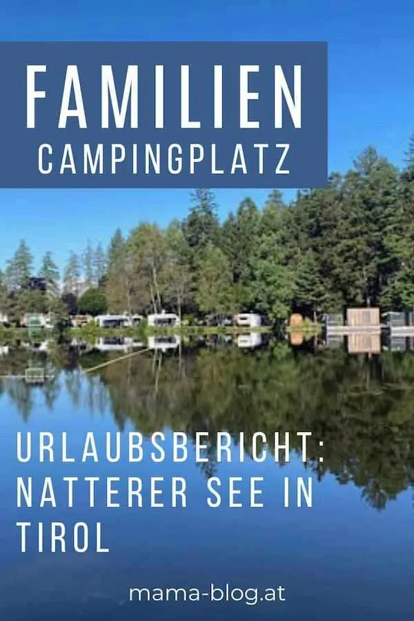 Pin für Pinterest mit dem Titel: Urlaubsbericht Natterer See in Tirol