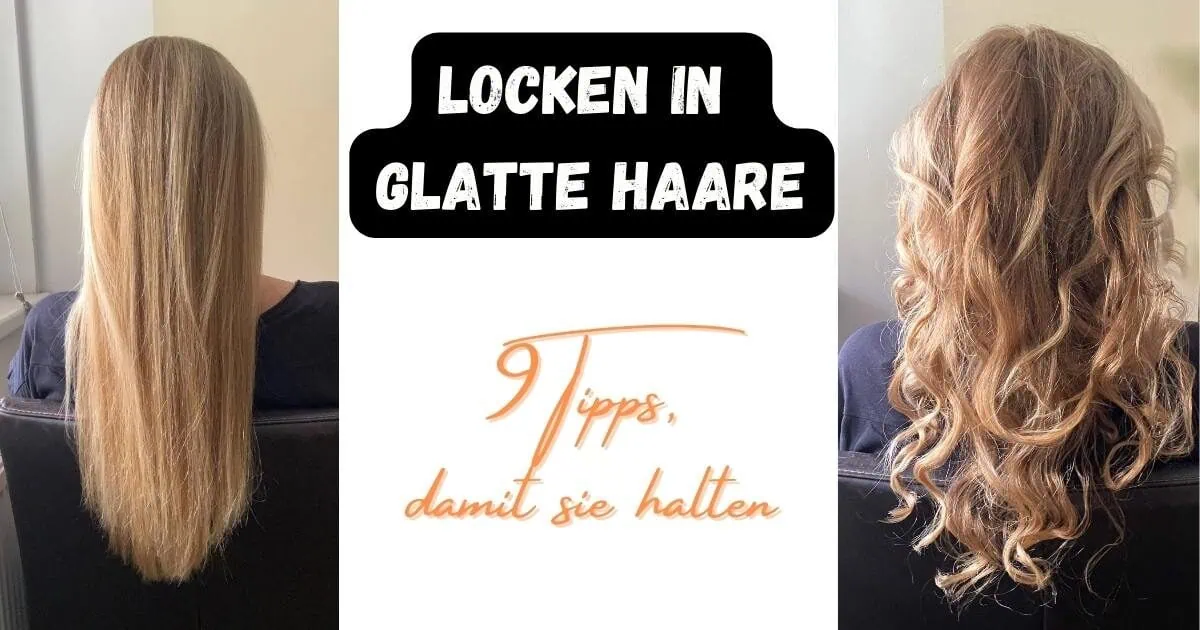 Haarwelt: Glatte Haare vor und nach Lockenstyling, Tipps für schönes Lockenwachstum, einfache Methoden zur Lockenpflege und Styling für voluminöse, gekräuselte Haare