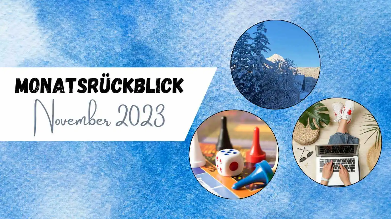 Beitragsbild mit dem Titel Monatsrückblick November 2023