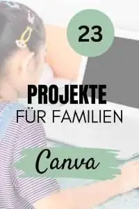 Pin für Pinterest mit dem Titel Projekte für Familien - Canva