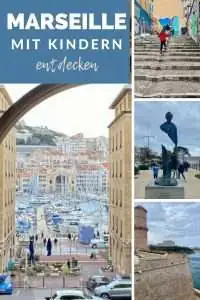 Pin für Pinterest mit dem Titel Marseille mit Kindern entdecken. Man sieht ein Kind, wie es eine Treppe hoch geht, eine Statue am Hafen und das Fort