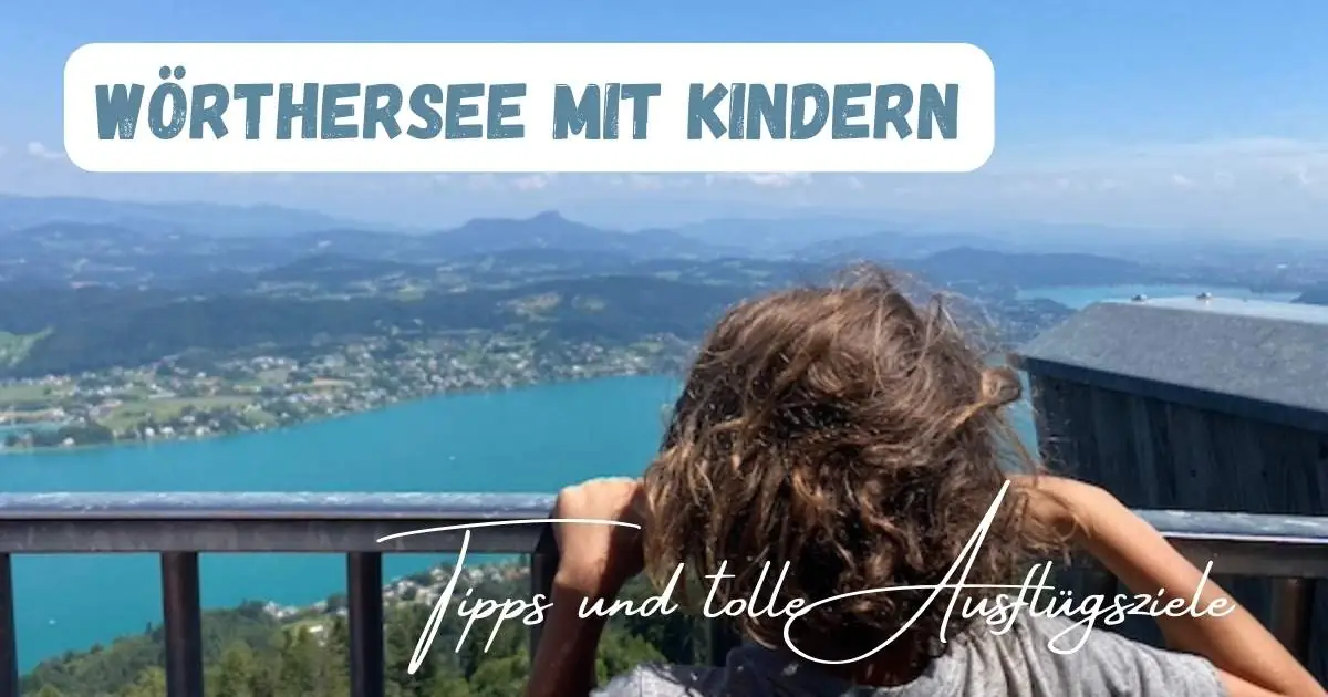 Beitragsbild mit dem Titel Wörthersee mit Kinder: Tipps und tolle Ausflugsziel mit einem Kind das gerade auf den Wörthersee schaut im Hintergrund