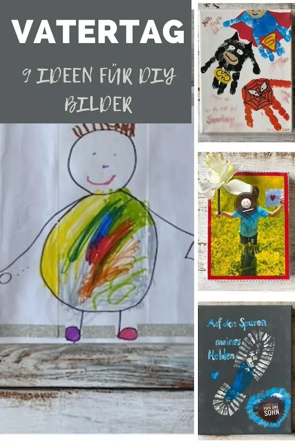 Pin für Pinterest mit dem Titel: Für den Vatertag - 9 Ideen für DIY Bilder und 4 Beispielbilder
