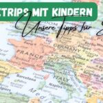 Beitragsbild mit dem Titel "Städtetrips mit Kindern" - Unsere Tipps für Europa. Mit der Europäischen Landkarte im Hintergrund