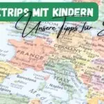 Beitragsbild mit dem Titel "Städtetrips mit Kindern" - Unsere Tipps für Europa. Mit der Europäischen Landkarte im Hintergrund