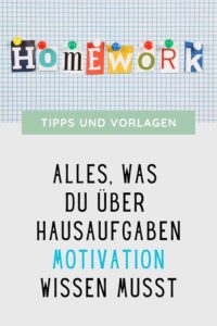 Pin für Pinterest mit dem Titel "Alles was du über Hausaufgaben Motivation wissen musst"