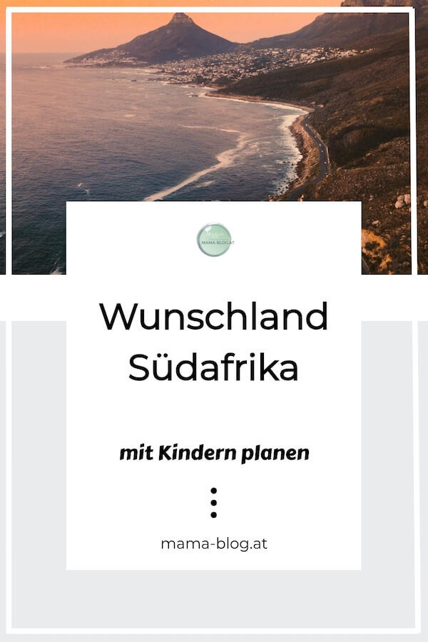 Pinterest Pin für den Beitrag mit dem Titel "Wunschland Südafrika, mit Kindern planen" und einem Bild vom Tafelberg