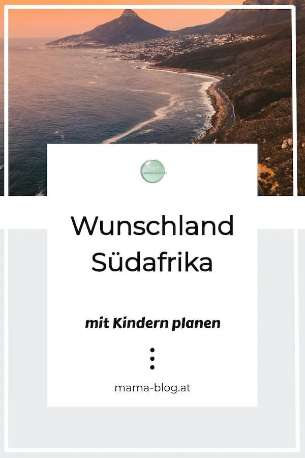 Pinterest Pin für den Beitrag mit dem Titel "Wunschland Südafrika, mit Kindern planen" und einem Bild vom Tafelberg