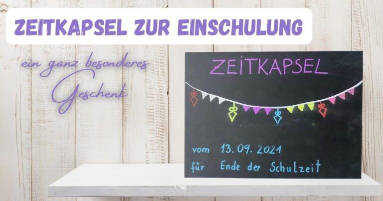 Beitragsbild mit dem Text "Zeitkapsel zur Einschulung" - ein ganz besonderes Geschenk mit einer Zeitkapsel in schwarz aus einer Schuhschachtel