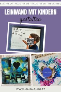 Pin für Pinnwand auf Pinterest mit dem Titel Leinwand mit Kindern gestalten und den drei Beispielen als Foto
