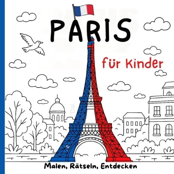 Paris-Ausmalbild für Kinder mit Eiffelturm in den Farben der französischen Flagge, ideal zum Malen, Rätseln und Entdecken für Kinder, kreative Freizeitgestaltung, pädagogisch wertvoll, Paris, Frankreich, Kinderfreundlich.