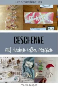 Pin für Pinterest mit dem Titel: Geschenk mit Kindern selber machen und 4 Bildern von verschiedenen Geschenkideen