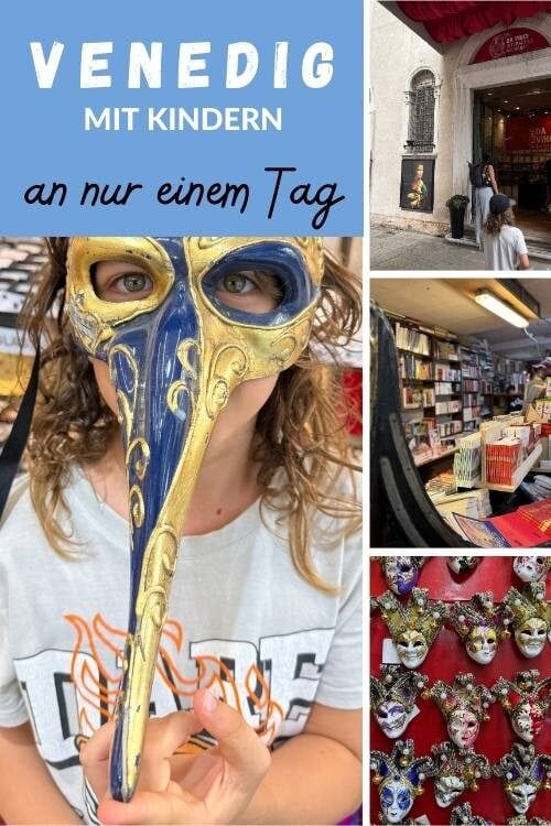 Pin für Pinterest mit einem Kind mit einer Maske auf, einer Bücherei und einer Wand mit Masken und dem Titel: Venedig mit Kindern an nur einem Tag