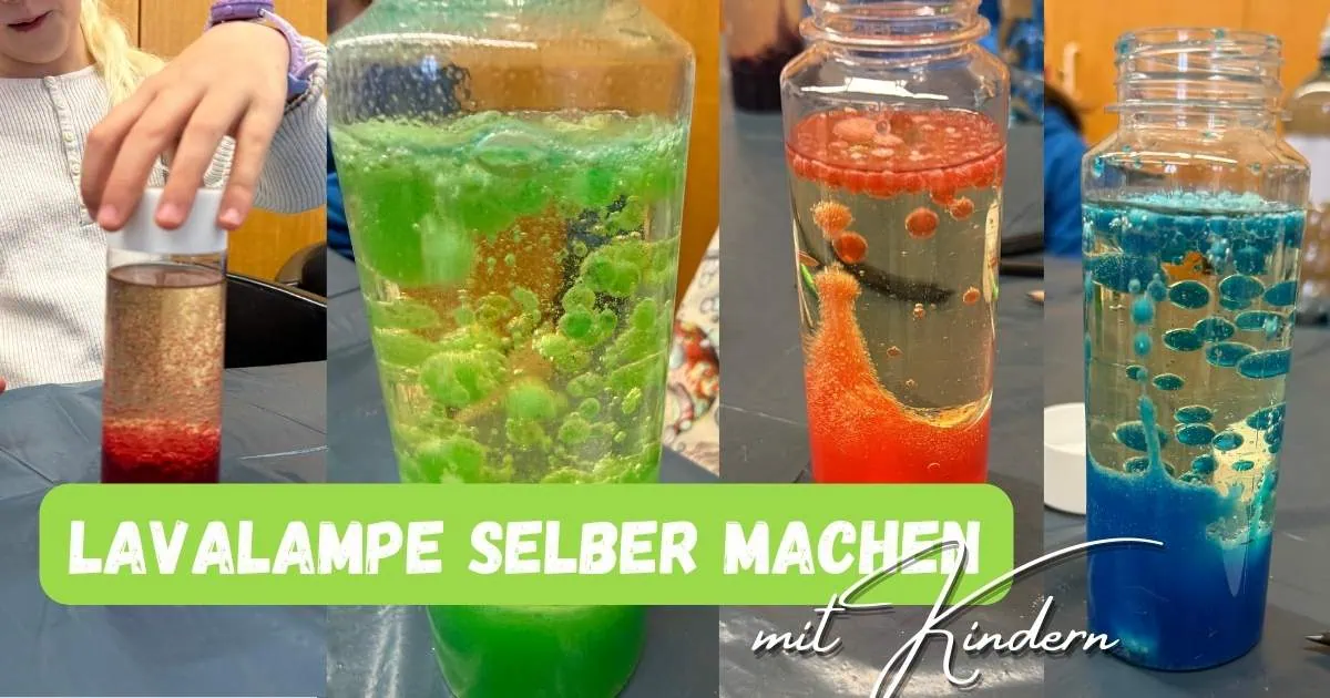 Beitragsbild mit dem Titel: "Lavalampe selber machen mit Kindern" mit 4 verschiedenen Lavalampen färben von grün über rot, blau und orange.