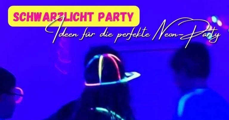 Beitragsbild mit dem Titel: "Schwarzlicht-Party - Ideen für die perfekte Neon-Party