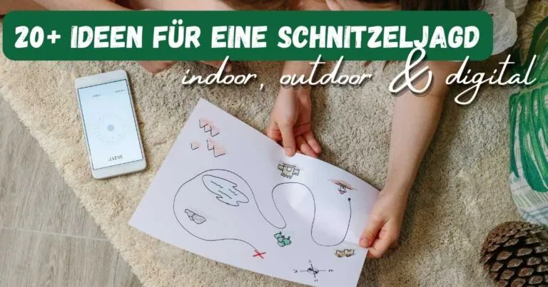 Beitragsbild mit dem Titel "20+ Schnitzeljagd Ideen - indoor, outdoor & digital" mit einer Schatzkarte, die von Kinderhänden gehalten wird auf einem Boden liegend