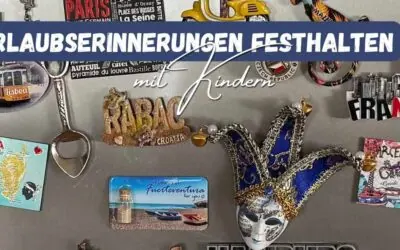 Urlaubserinnerungen festhalten: 9 kreative Ideen mit Kindern, die wirklich funktionieren