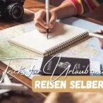 Beitragsbild mit dem Titel: Reise mit Kindern selbst planen - Tipps und Tricks für Urlaub mit Kids