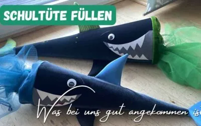 Schultüte füllen: Was bei uns wirklich Freude gemacht hat (und was nicht so gut angekommen ist)