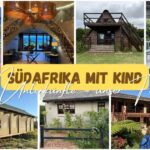 Beitragsbild mit dem Titel: Südafrika Mit Kind - 7 Unterkünfte, unser Fazit mit einer Collage aus 7 Bildern unserer Unterkünfte